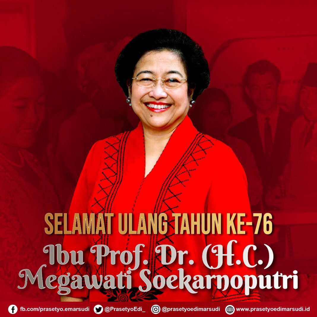 Selamat Ulang Tahun Ibu Prof. Dr. (H.C.) Hj. Megawati Soekarnoputri ...