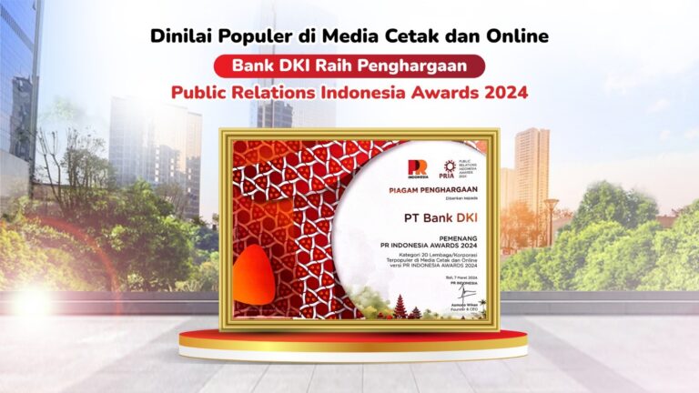 Bank DKI Komitmen Bangun Komunikasi dan Keterbukaan Informasi Lewat Media Cetak dan Online